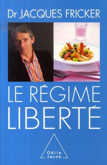 Couverture du livre « Le régime liberté » de Fricker-J aux éditions Odile Jacob