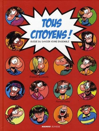 Couverture du livre « Tous citoyens ! ; guide du savoir vivre ensemble » de Cestac/De Lambilly aux éditions Mango