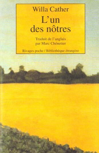 Couverture du livre « L'un des notres-1ere ed » de Willa Cather aux éditions Rivages