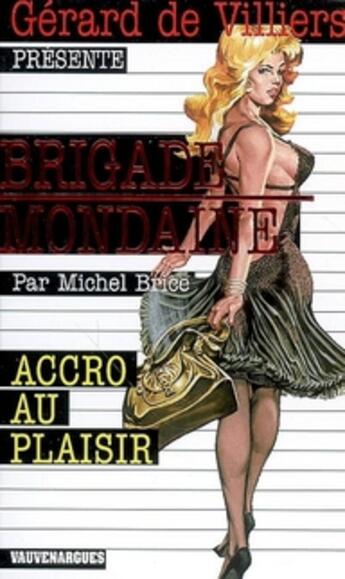 Couverture du livre « Brigade mondaine t.293 ; accro au plaisir » de Michel Brice aux éditions Vauvenargues