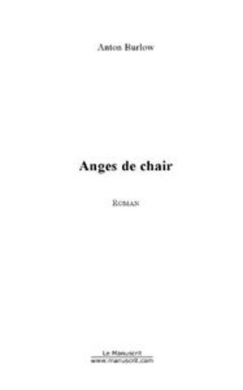 Couverture du livre « Anges de chair » de Anton Burlow aux éditions Le Manuscrit