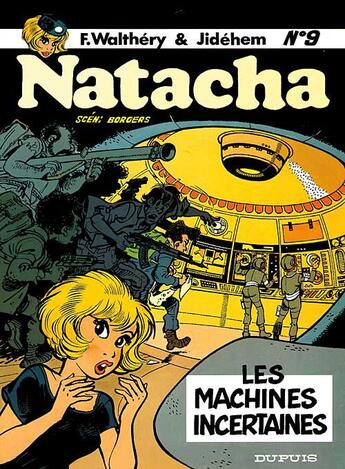 Couverture du livre « Natacha Tome 9 : les machines incertaines » de Jidehem et Etienne Borgers et Francois Walthery aux éditions Dupuis