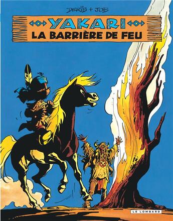 Couverture du livre « Yakari Tome 19 : la barrière de feu » de Derib et Job aux éditions Lombard