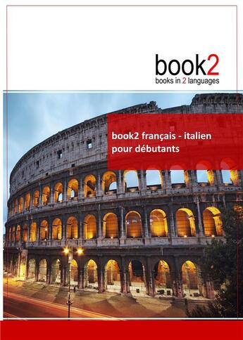 Couverture du livre « Books in 2 languages ; book2 français / italien ; pour débutants » de Johannes Schumann aux éditions Books On Demand