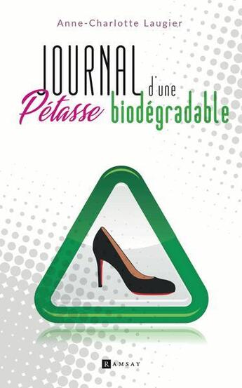 Couverture du livre « Journal d'une pétasse biodégradable » de Anne-Charlotte Laugier aux éditions Ramsay