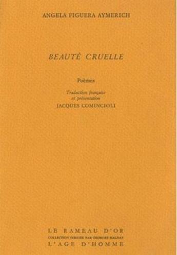 Couverture du livre « Beaute Cruelle » de Aymerich/Angela aux éditions L'age D'homme