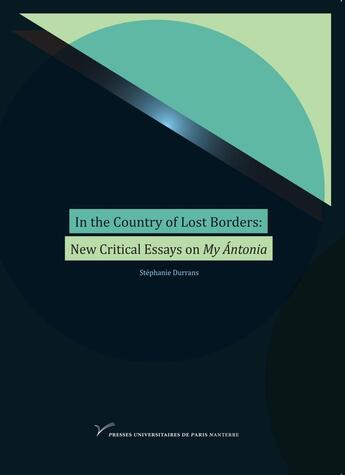 Couverture du livre « In the country of lost borders: new critical essays on my antonia » de Stephanie Durrans aux éditions Pu De Paris Nanterre