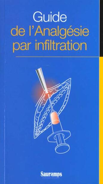 Couverture du livre « Guide de l'analgesie par l'infiltration » de Sylvie Baussier aux éditions Sauramps Medical