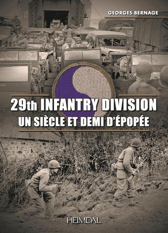 Couverture du livre « 29TH INFANTRY DIVISION : UN SIECLE ET DEMI D'EPOPEE » de Georges Bernage aux éditions Heimdal