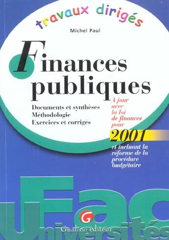 Couverture du livre « Travaux diriges de finances publiques 2001 - documents et syntheses - methodologie - exercices et co » de Paul M. aux éditions Gualino