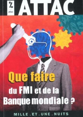 Couverture du livre « Que faire du fmi et de la banque mondiale ? » de Dominique Plihon aux éditions Mille Et Une Nuits