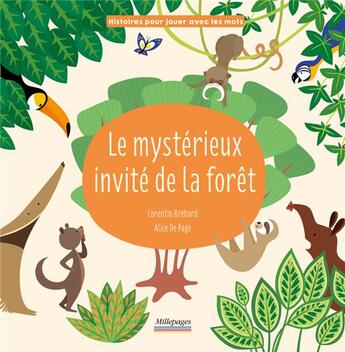 Couverture du livre « Le mystérieux invité de la forêt » de Alice De Page et Corentin Brehard aux éditions Millepages