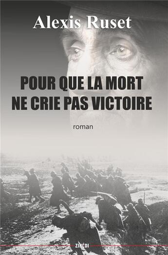 Couverture du livre « Pour que la mort ne crie pas victoire » de Alexis Ruset aux éditions Zinedi