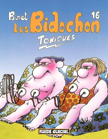 Couverture du livre « Les Bidochon Tome 16 : toniques » de Christian Binet aux éditions Fluide Glacial