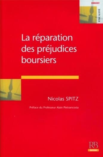 Couverture du livre « La réparation des préjudices boursiers » de Nicolas Spitz aux éditions Revue Banque