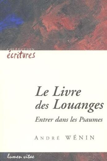 Couverture du livre « Lectures des louanges ; entrer dans les psaumes » de Andre Wenin aux éditions Lumen Vitae