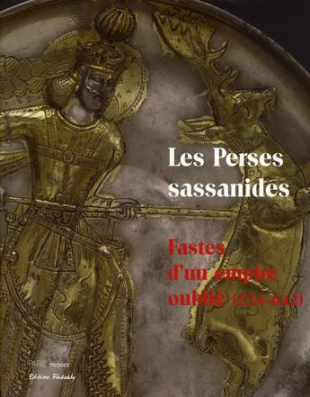 Couverture du livre « Les perses sassanides ; fastes d'un empire oublié (224-642) » de  aux éditions Paris-musees