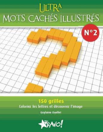 Couverture du livre « Ultra ; mots cachés illustrés t.2 » de Guylaine Ouellet aux éditions Bravo