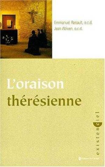 Couverture du livre « L'oraison thérésienne » de Jean Abiven et Emmanuel Renault aux éditions Carmel