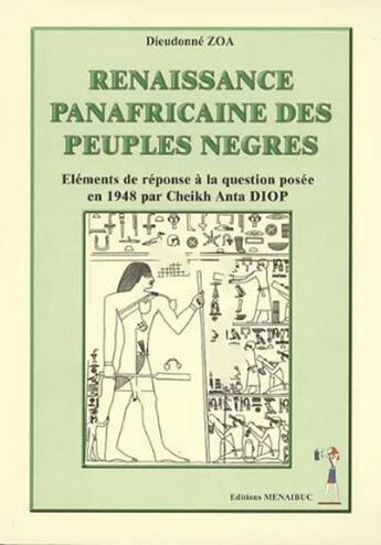 Couverture du livre « Renaissance panafricaine des peuples nègres » de Zoa Dieudonné aux éditions Menaibuc