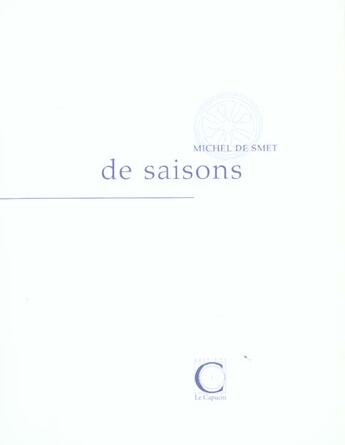 Couverture du livre « De saisons » de Smet Michel De aux éditions Capucin