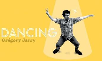 Couverture du livre « Dancing (2e édition) » de Gregory Jarry aux éditions Editions Flblb