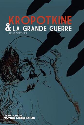 Couverture du livre « Kropotkine et la grande guerre » de René Berthier aux éditions Le Monde Libertaire