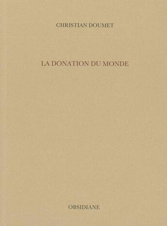 Couverture du livre « La donation du monde » de Christian Doumet aux éditions Obsidiane