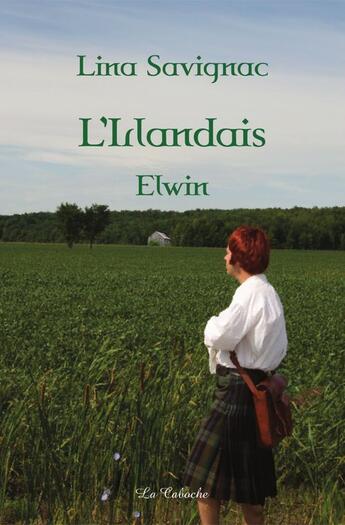Couverture du livre « L'irlandais » de Lina Savignac aux éditions Editions De La Caboche