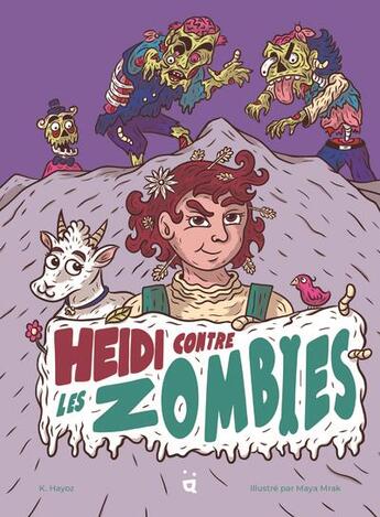 Couverture du livre « Heidi contre les zombies » de Katie Hayoz et Maya Mrak aux éditions Helvetiq