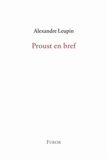 Couverture du livre « Proust en bref » de Alexandre Leupin aux éditions Furor