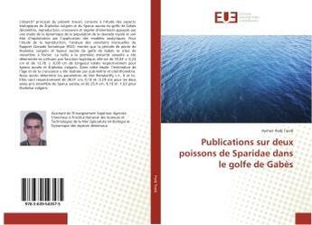 Couverture du livre « Publications sur deux poissons de Sparidae dans le golfe de Gabès » de Aymen Hadj Taieb aux éditions Editions Universitaires Europeennes