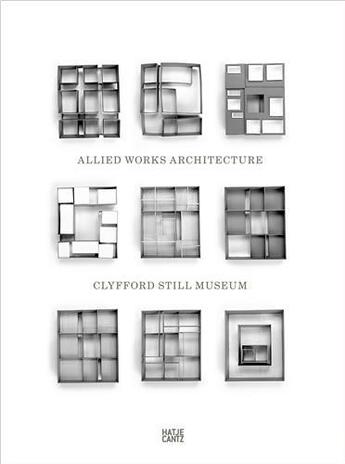 Couverture du livre « Clyfford still museum: allied works architecture » de Brad Cloepfil et Juliette Cezzar aux éditions Hatje Cantz