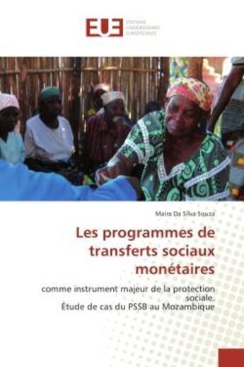 Couverture du livre « Les programmes de transferts sociaux monétaires » de Maira Da Silva Souza aux éditions Editions Universitaires Europeennes