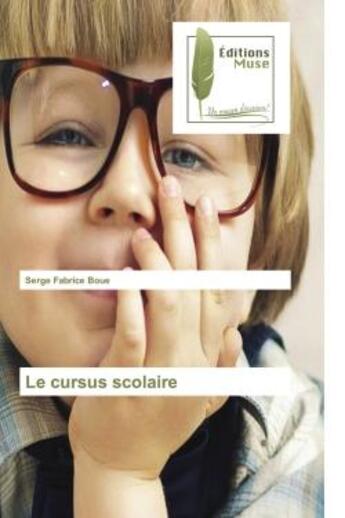 Couverture du livre « Le cursus scolaire » de Boue Serge Fabrice aux éditions Muse