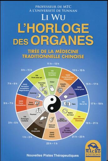 Couverture du livre « L'horloge des organes ; tirée de la médecine traditionnelle chinoise » de Li Wu aux éditions Macro Editions