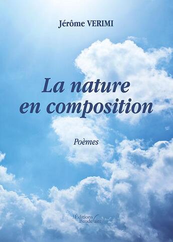 Couverture du livre « La nature en composition » de Verimi Jerome aux éditions Baudelaire