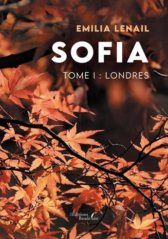 Couverture du livre « Sofia Tome 1 : Londres » de Emilia Lenail aux éditions Baudelaire