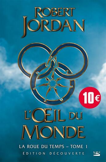 Couverture du livre « La roue du temps Tome 1 : l'oeil du monde » de Robert Jordan aux éditions Bragelonne