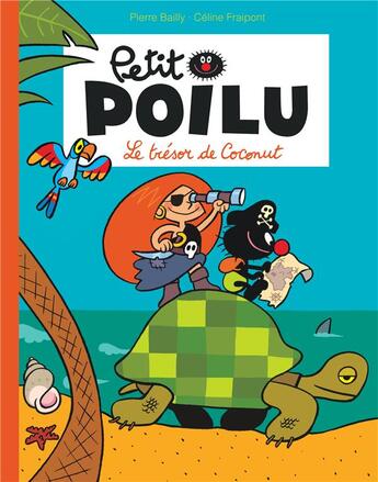 Couverture du livre « Petit Poilu t.9 : le trésor de Coconut » de Pierre Bailly et Celine Fraipont aux éditions Dupuis Jeunesse