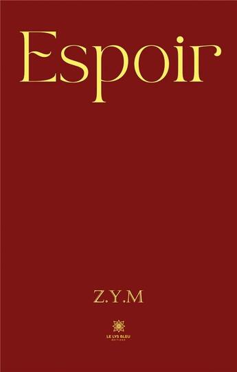 Couverture du livre « Espoir » de Kamoune Zakaria aux éditions Le Lys Bleu