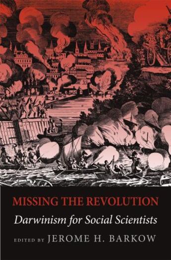 Couverture du livre « Missing the Revolution: Darwinism for Social Scientists » de Jerome H Barkow aux éditions Oxford University Press Usa