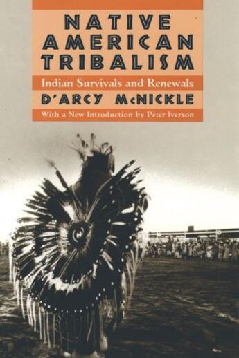 Couverture du livre « Native American Tribalism: Indian Survivals and Renewals » de Mcnickle D'Arcy aux éditions Oxford University Press Usa