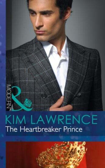 Couverture du livre « The Heartbreaker Prince (Mills & Boon Modern) (Royal & Ruthless - Book » de Kim Lawrence aux éditions Mills & Boon Series