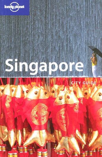 Couverture du livre « Singapore (7e Edition) » de Mat Oakley aux éditions Lonely Planet France