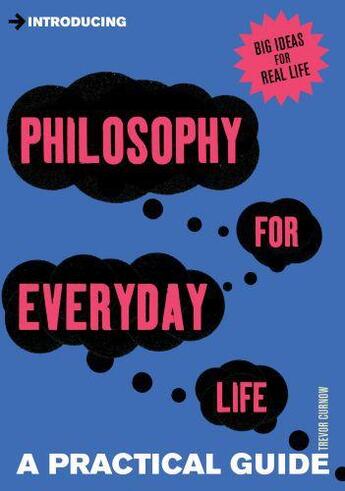 Couverture du livre « Introducing Philosophy for Everyday Life » de Curnow Trevor aux éditions Icon Books Digital