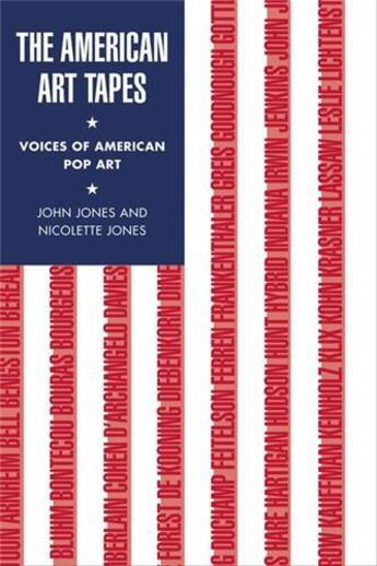 Couverture du livre « The american art tapes: voices of american pop art » de Nicolette Jones et John Jones aux éditions Tate Gallery