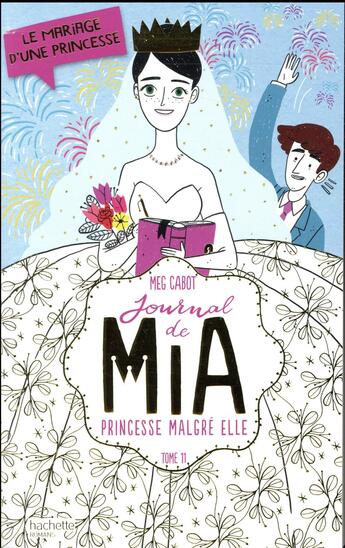 Couverture du livre « Journal de Mia ; princesse malgré elle t.11 ; le mariage » de Meg Cabot aux éditions Hachette Romans