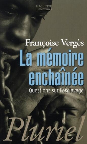 Couverture du livre « La mémoire enchainée » de Verges-F aux éditions Pluriel