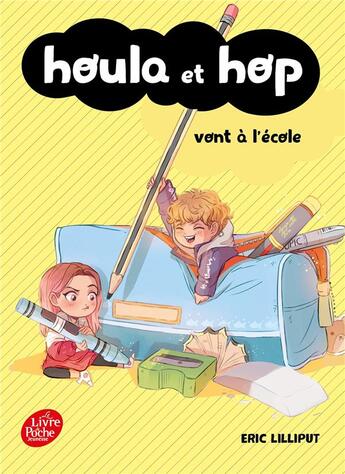 Couverture du livre « Houla et Hop Tome 3 : Houla et Hop vont à l'école » de Eric Lilliput aux éditions Le Livre De Poche Jeunesse